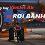 Máy bay Vietjet bị rơi bánh có thật không, nguyên nhân do đâu.