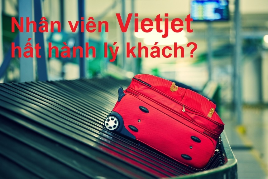 Tin nhân viên Vietjet hất hành lý của hành khách thật không?