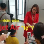 Thái độ nhân viên Vietjet như thế nào? Có tốt không?