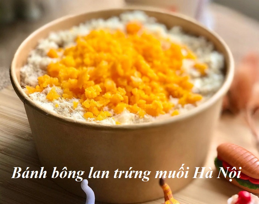 Cửa hàng bán bánh bông lan trứng muối Hà Nội ngon giá rẻ.