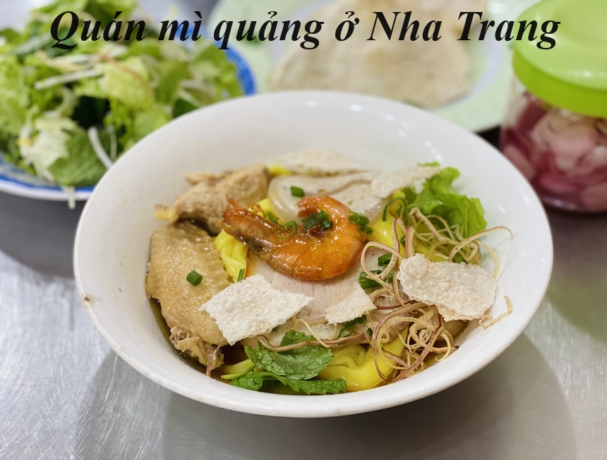 Quán mì quảng Nha Trang ngon, ăn mì quảng ở Nha Trang tại đâu?