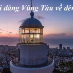 Ngọn hải đăng Vũng Tàu về đêm có gì đẹp, giờ mở cửa.