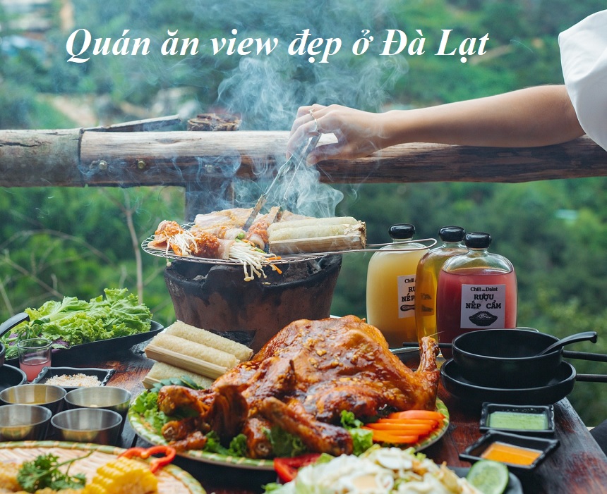 Các quán ăn view đẹp Đà Lạt quán ăn view đẹp ở Đà Lạt giá rẻ.