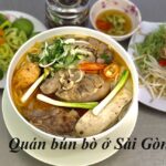 Quán bún bò ngon Sài Gòn, ăn bún bò ngon ở Sài Gòn quán nào?