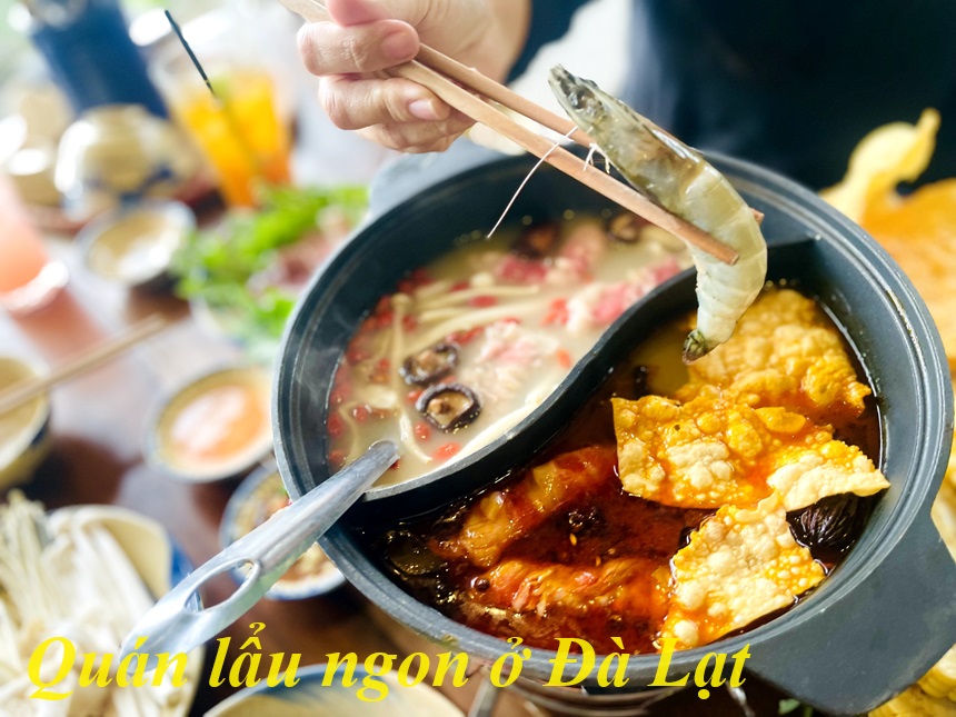 Các quán lẩu Đà Lạt giá rẻ, ăn lẩu ở Đà Lạt quán nào ngon?