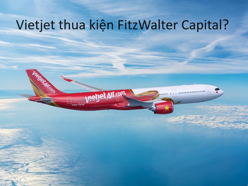 Tin đồn Vietjet thua kiện FitzWalter Capital.