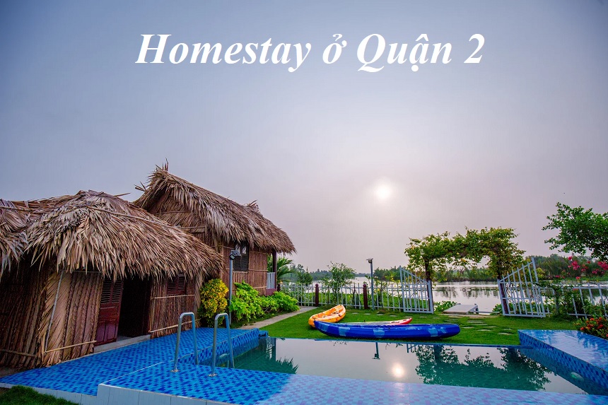 Homestay quận 2 giá rẻ, các địa chỉ homestay ở quận 2 tiện nghi.