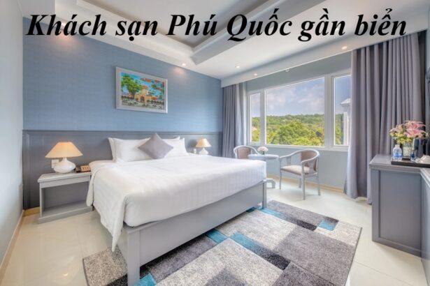 Các khách sạn Phú Quốc gần biển, khách sạn view đẹp Phú Quốc.