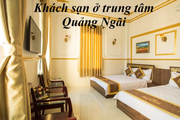 Địa chỉ khách sạn trung tâm Quảng Ngãi giá rẻ, phòng ở rộng rãi.